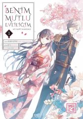 Benim Mutlu Evliliğim Cilt 1