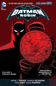 Batman And Robin Vol. 5 The Big Burn (Hardcover)