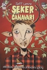 Şeker Canavarı Cilt 1 - Ormanın Derinliklerinden Çıkış