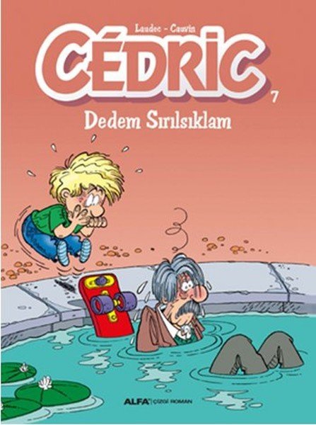 Cedric 7 - Dedem Sırılsıklam