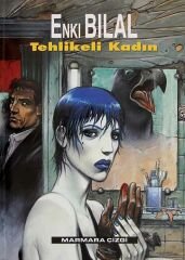Enki Bilal - Nikopol Üçlemesi 2. Kitap - Tehlikeli Kadın