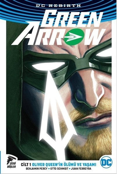 Green Arrow (DC Rebirth) 01 - Oliver Queen\'in Ölümü ve Yaşamı