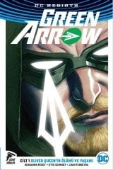 Green Arrow (DC Rebirth) 01 - Oliver Queen\'in Ölümü ve Yaşamı