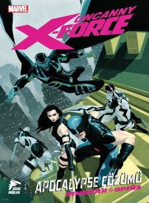 Uncanny X-Force Cilt 1 - Apocalypse Çözümü