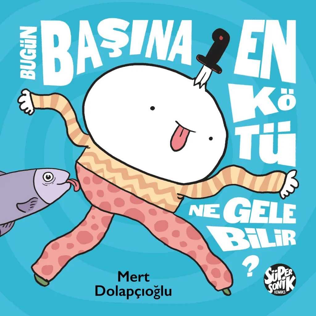 Bugün Başına En Kötü Ne Gelebilir?
