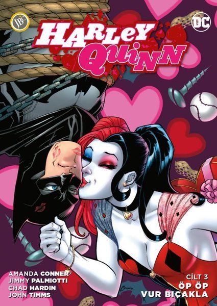 Harley Quinn Cilt 3 : Öp Öp Vur Parçala