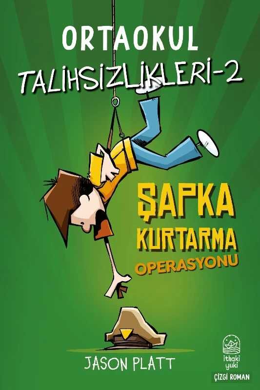 Ortaokul Talihsizlikleri 2 - Şapka Kurtarma Operasyonu