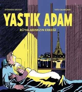 Yastık Adam - Rüyalarımızın Erkeği (Ciltli Sert Kapak)