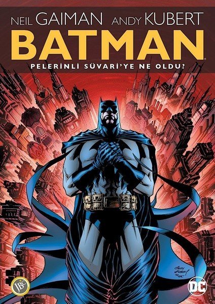 Batman : Pelerinli Süvari'ye Ne Oldu ?