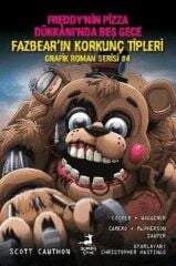 Fazbear`ın Korkunç Tipleri Grafik Roman Serisi 4