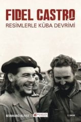 Fidel Castro - Resimlerle Küba Devrimi