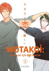 Wotakoi : Otakular İçin Aşk Zordur Cilt 2