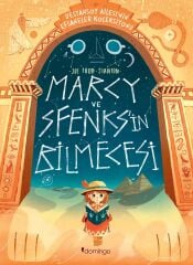 Marcy ve Sfenks’in Bilmecesi : Destansoy Ailesi’nin Efsaneler Koleksiyonu 2