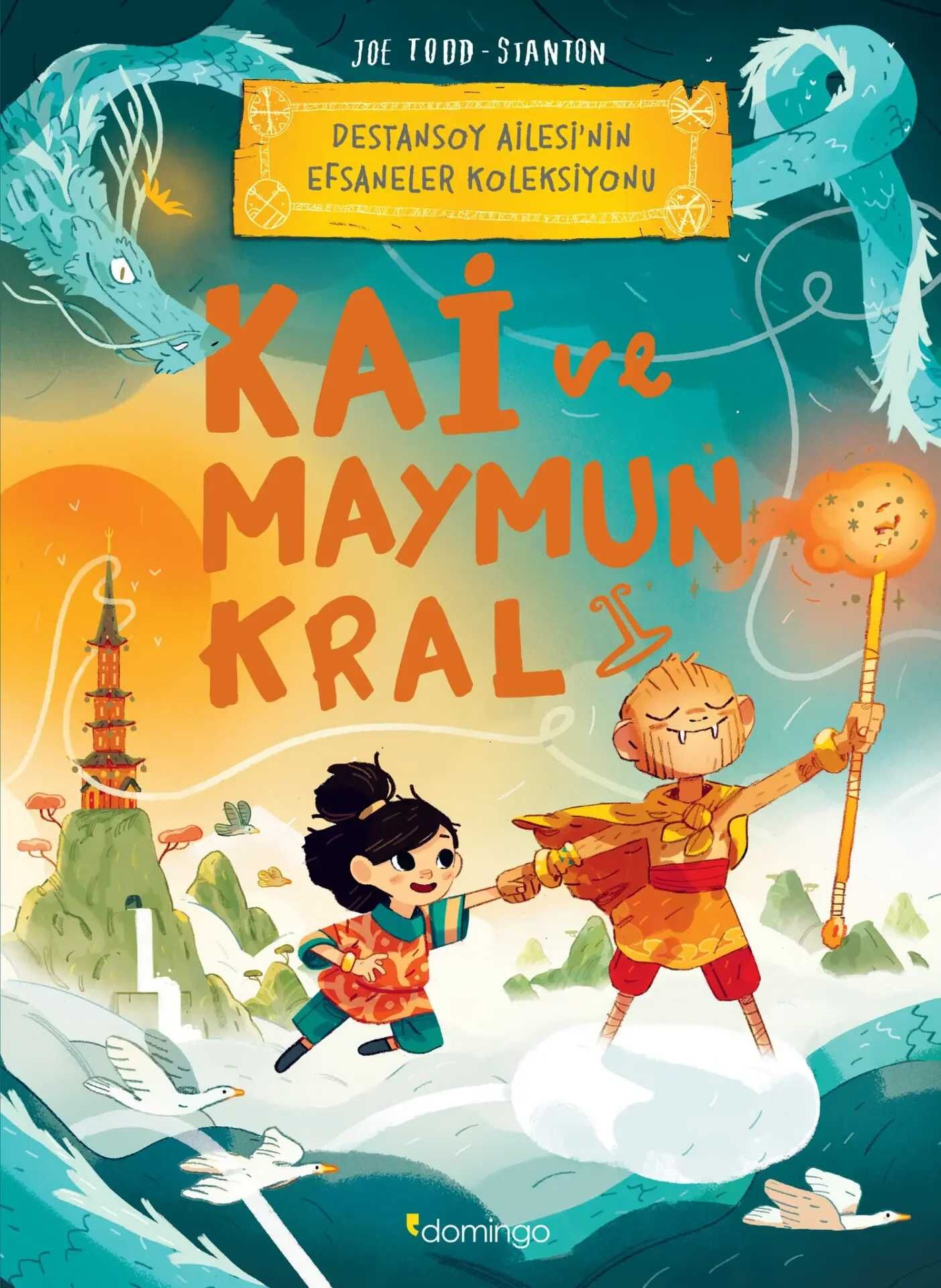 Kai ve Maymun Kral : Destansoy Ailesi’nin Efsaneler Koleksiyonu 3