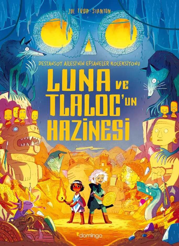 Luna ve Tlaloc’un Hazinesi : Destansoy Ailesi'nin Efsaneler Koleksiyonu 5