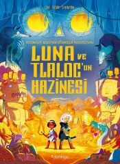 Luna ve Tlaloc’un Hazinesi : Destansoy Ailesi'nin Efsaneler Koleksiyonu 5