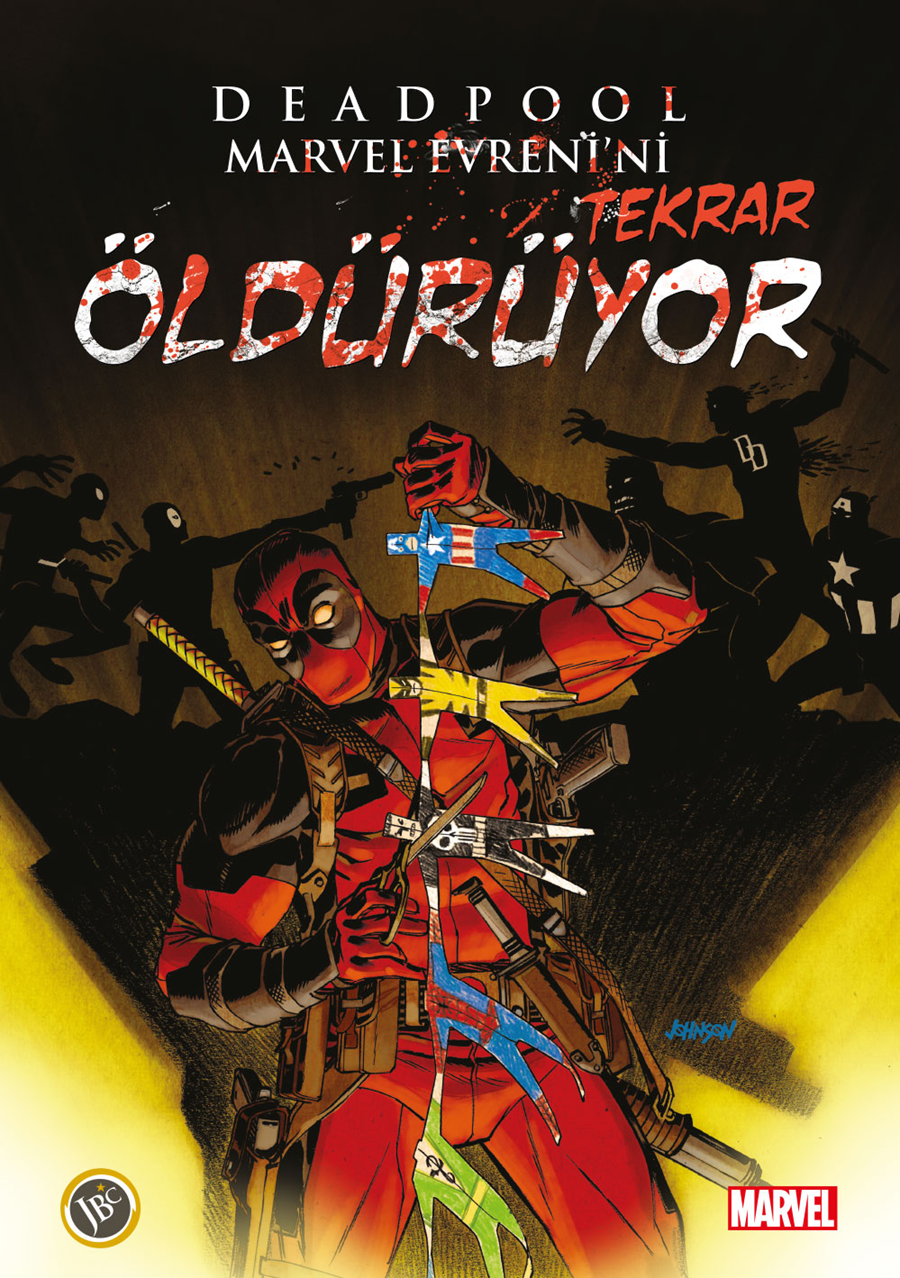 Deadpool : Marvel Evreni'ni Tekrar Öldürüyor