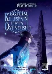 Eğitim Kulesinin Usta Oyuncusu Cilt 1