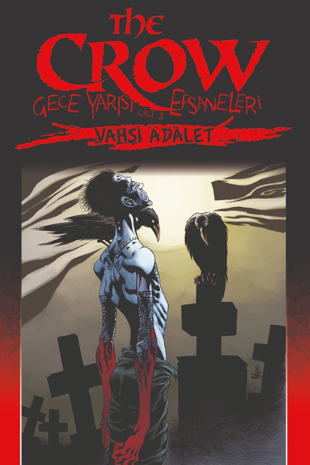 The Crow Gece Yarısı Efsaneleri Cilt 3 - Vahşi Adalet