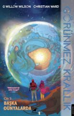 Görünmez Krallık Cilt 3 - Başka Dünyalarda