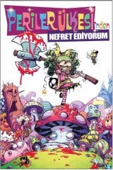 Periler Ülkesinden Nefret Ediyorum  Cilt 1 - Sonsuza Dek Deli