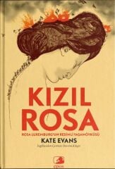 Kızıl Rosa : Rosa Luxemburg'un Resimli Yaşamöyküsü