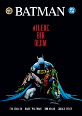 Batman : Ailede Bir Ölüm (Özel Edisyon Sert Kapak)