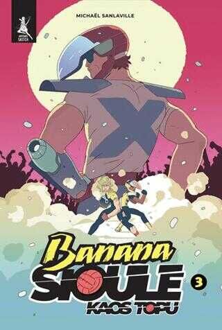 Banana Sioule - Kaos Topu 3. Cilt