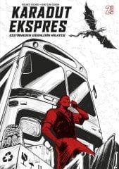 Karadut Ekspres : Kestirmeden Gidenlerin Hikâyesi (2.Baskı Varyant Kapak)