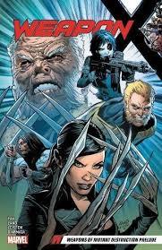Weapon X Vol. 1: Weapons of Mutant Destruction Prelude
