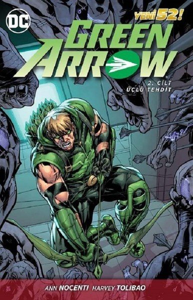 Green Arrow Cilt 2 - Üçlü Tehdit
