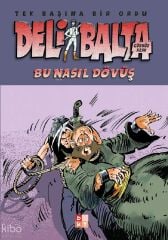 Deli Balta - Bu Nasıl Dövüş