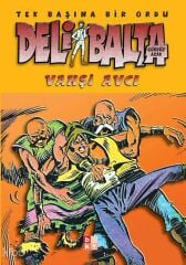 Deli Balta - Vahşi Avcı