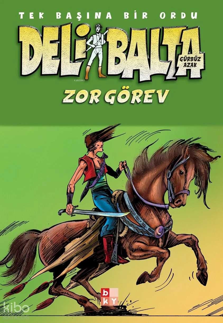 Deli Balta - Zor Görev