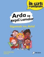 İlk Çizgi Romanım - Arda ve Neşeli Lamalar : Uyumak mı, Asla!