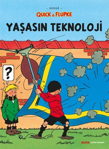 Quick & Flupke 7 - Yaşasın Teknoloji