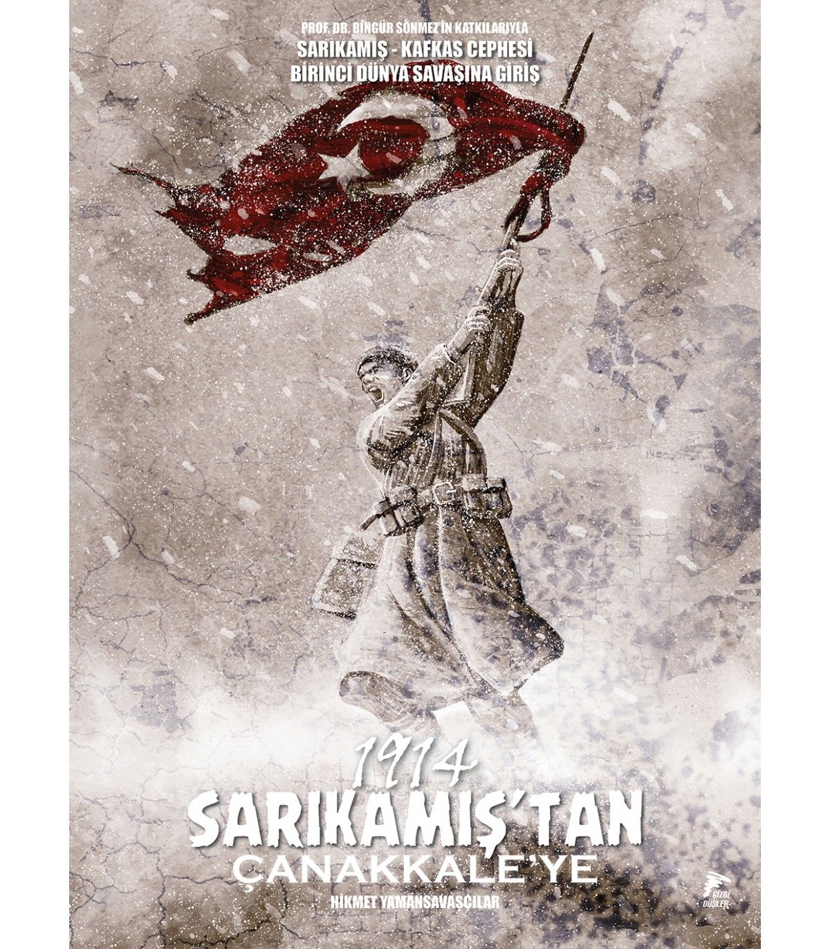 1914 Sarıkamış'tan Çanakkale'ye (Sert Kapak Özel Edisyon)