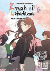 Hayatımın Aşkı - Crush of Life Time Cilt 6