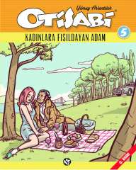 Otisabi Cilt 5 - Kadınlara Fısıldayan Adam