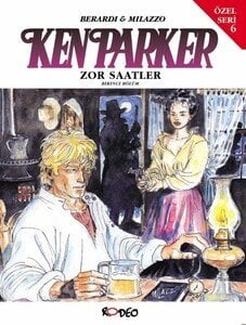 Ken Parker Özel Seri 6 - Zor Saatler I