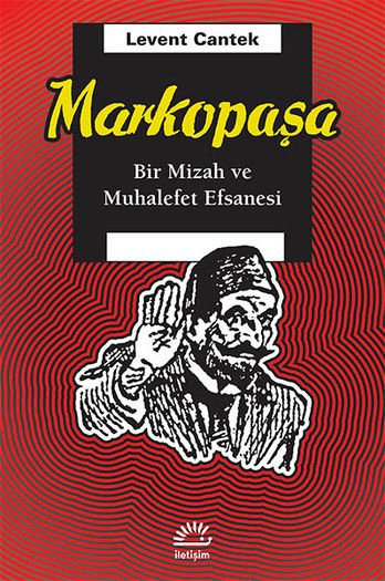 Markopaşa - Bir Mizah ve Muhalefet Efsanesi