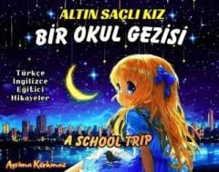 Altın Saçlı Kız Bir Okul Gezisi (İng-Tr)
