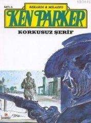 Ken Parker Sayı 6 - Korkusuz Şerif