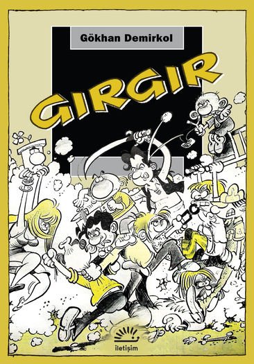 Gırgır - Bir Mizah Dergisinde Gündelik Hayatın Dönüşümü (1972-1989)