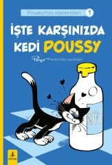 İşte Karşınızda Kedi Poussy - Poussy’nin Maceraları 1