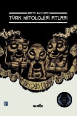 Türk Mitolojisi Atlası - Sert Kapak (7.Baskı)