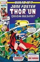 What if? Jane Foster Thor\'un Çekicini Bulsaydı?