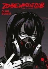 Zombie Makeout Club Cilt 3 - Ölüm Busesi