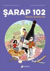 Şarap 102 : Dünya Şarapları