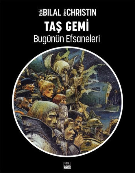 Enki Bilal - Bugünün Efsaneleri 2 - Taş Gemi